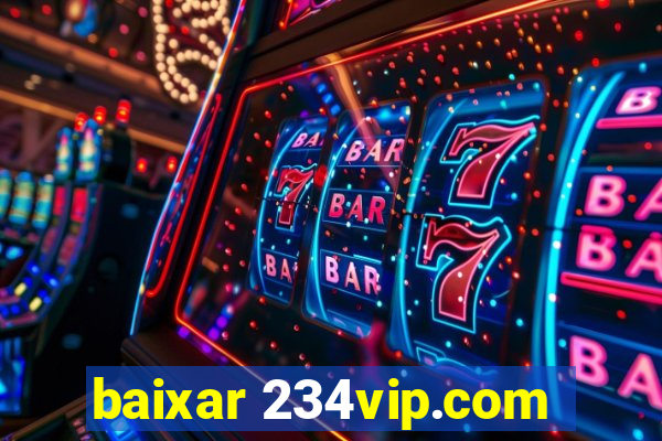 baixar 234vip.com